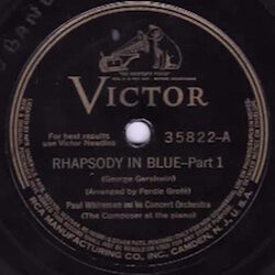 “Rhapsody In Blue” by Paul Whiteman and George Gershwin